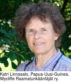 Katri Linnasalo, Papua-Uusi-Guinea. Wycliffe Raamatunkntjt ry.