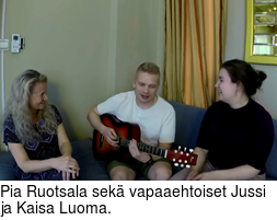 Pia Ruotsala sek vapaaehtoiset Jussi ja Kaisa Luoma.